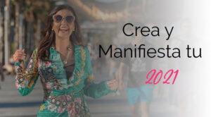 Crea y manifiesta tu 2021