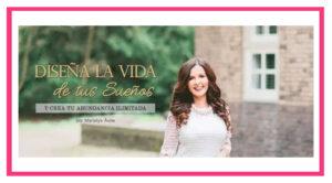 Diseña la vida de tus sueños