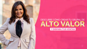 Crea tu grupal de alto valor