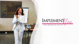 IMPLEMENT Now – Con Marilys Ávila